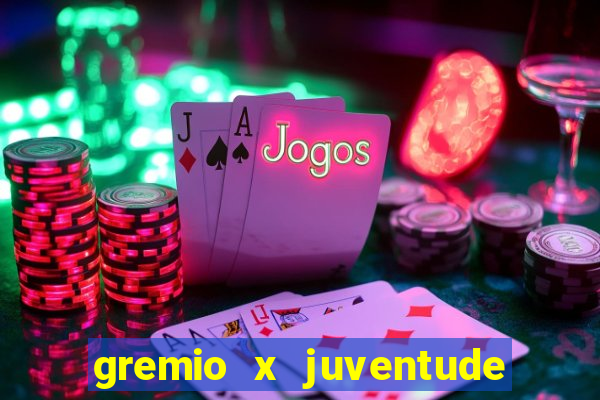 gremio x juventude futebol play hd